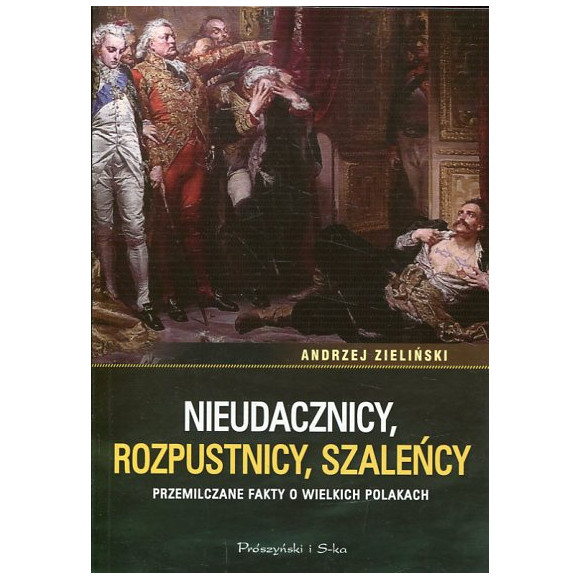 Nieudacznicy, rozpustnicy, szaleńcy