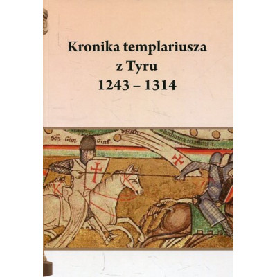 Kronika templariusza z Tyru 1243 - 1314