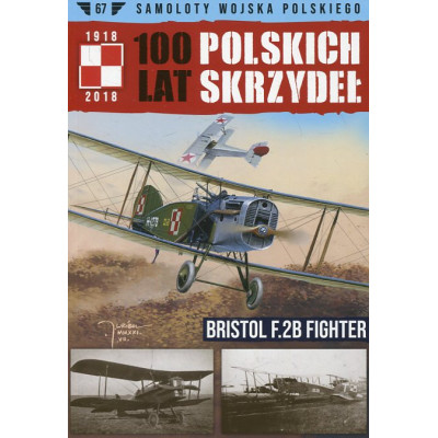 100 Lat Polskich Skrzydeł Tom 67 Bristol F2B Fighter