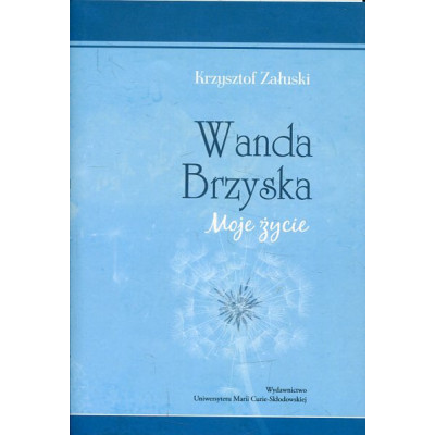Wanda Brzyska. Moje życie