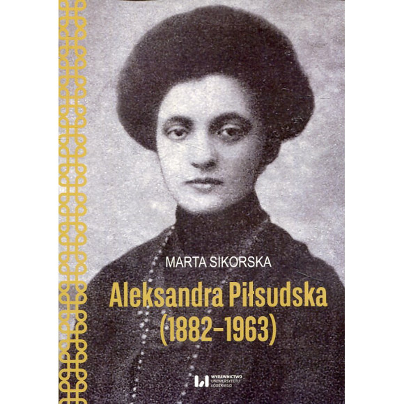 Aleksandra Piłsudska (1882-1963)