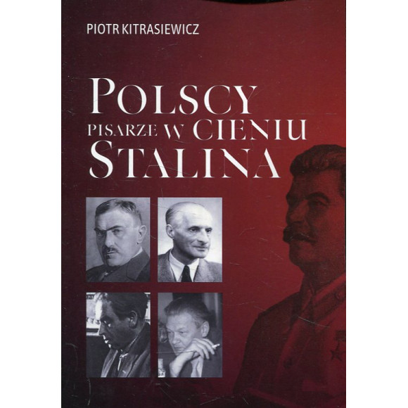 Polscy pisarze w cieniu Stalina
