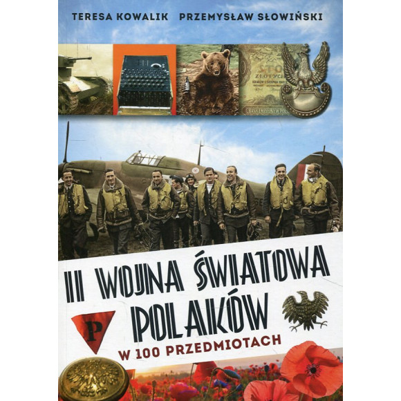 II wojna światowa Polaków w 100 przedmiotach
