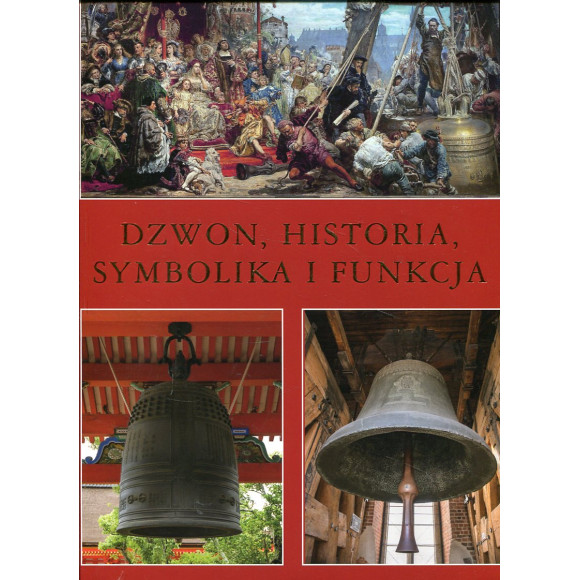 Dzwon, historia, symbolika i funkcja
