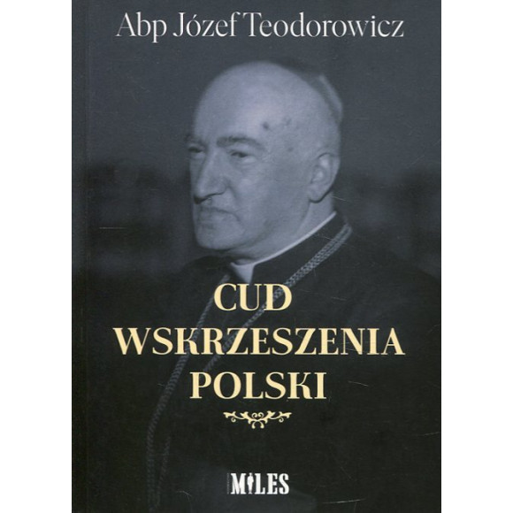 Cud wskrzeszenia Polski