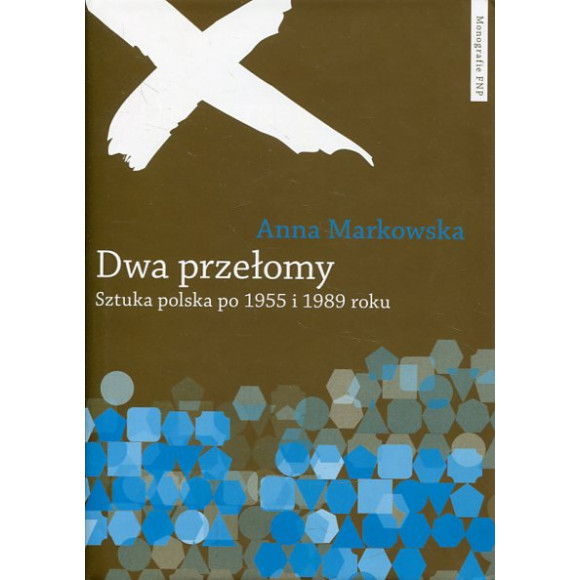 Dwa przełomy Sztuka polska po 1955 i 1989 roku