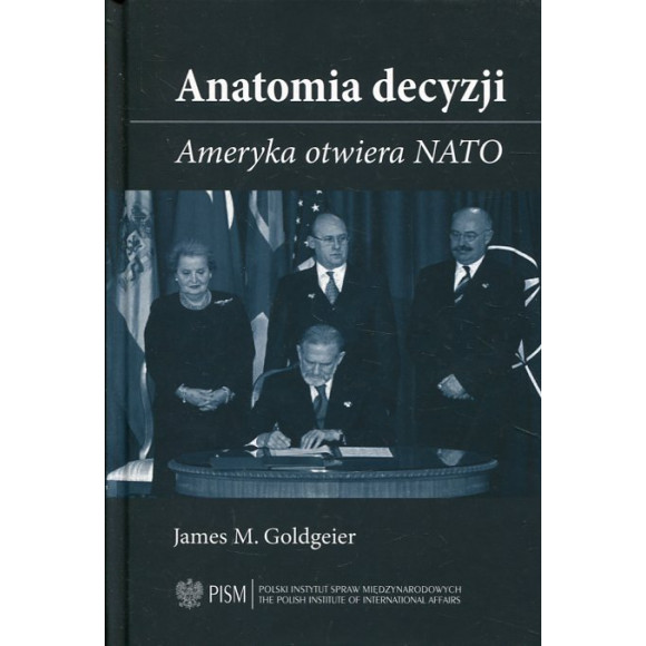 Anatomia Decyzji - Ameryka otwiera NATO
