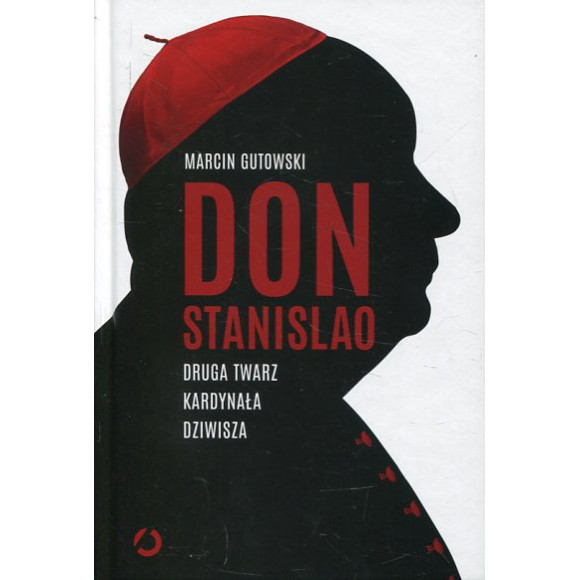 Don Stanislao Druga twarz kardynała Dziwisza