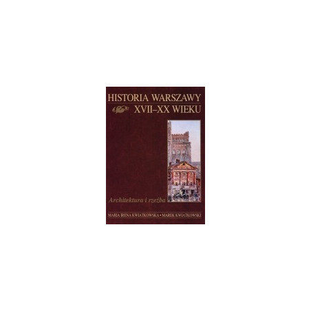 Historia Warszawy XVII - XX wieku. Architektura i rzeźba