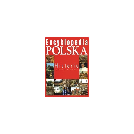 Encyklopedia Polska Historia