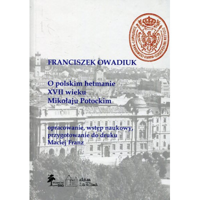 O polskim hetmanie XVII wieku Mikołaju Potockim