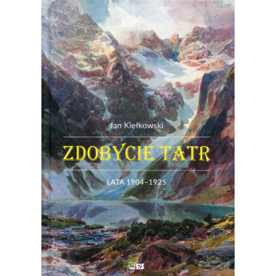 Zdobycie Tatr. Tom 2