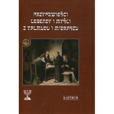 Przypowieści, legendy i myśli z Talmudu i Midraszu