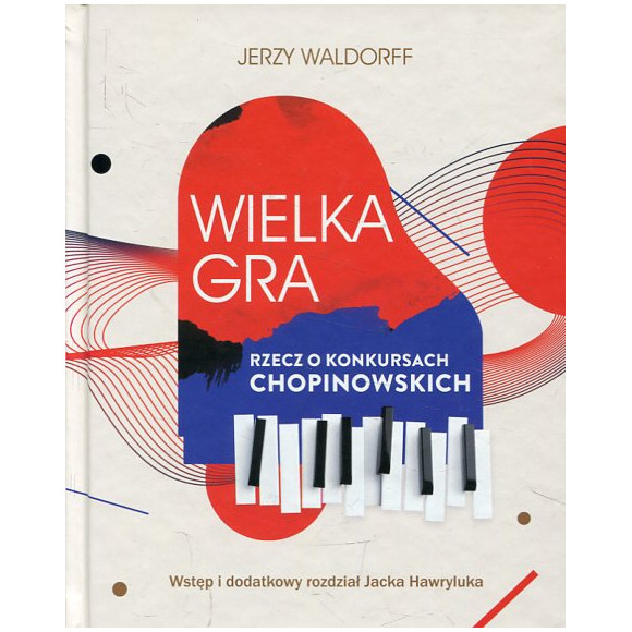 Wielka gra Rzecz o Konkursach Chopinowskich