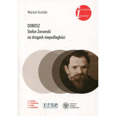 Dobosz Stefan Żeromski na drogach niepodległości