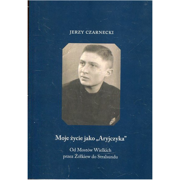 Moje życie jako Aryjczyka