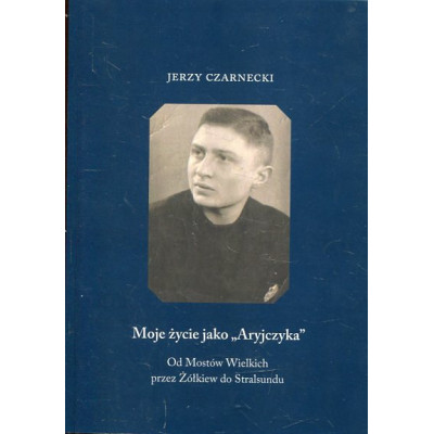 Moje życie jako Aryjczyka