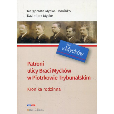 Patroni ulicy Braci Mycków w Piotrkowie Trybunalskim