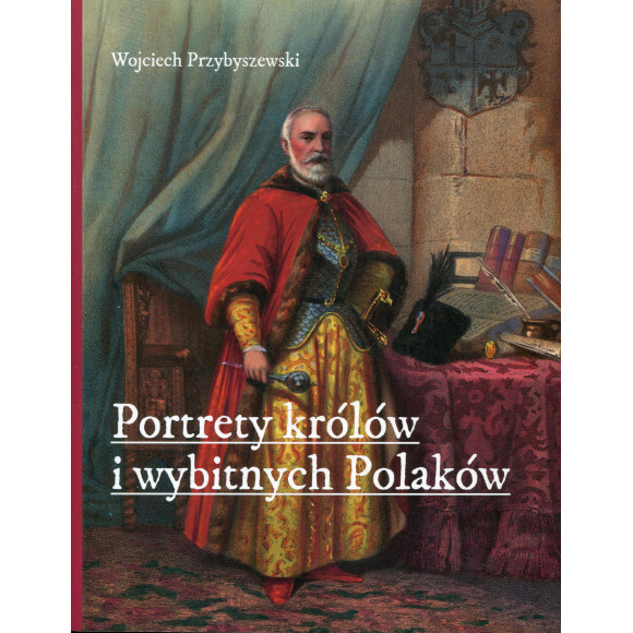 Portrety królów i wybitnych Polaków