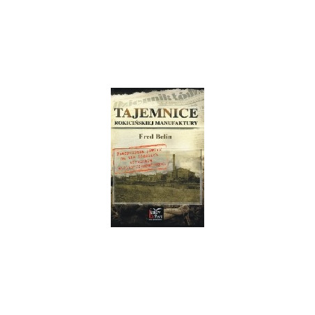 Tajemnice rokicińskiej manufaktury
