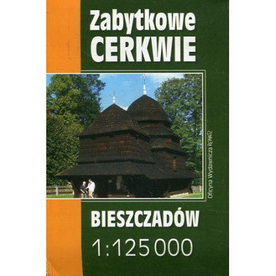 Zabytkowe cerkwie Bieszczadów. Mapa w skali 1:125 000