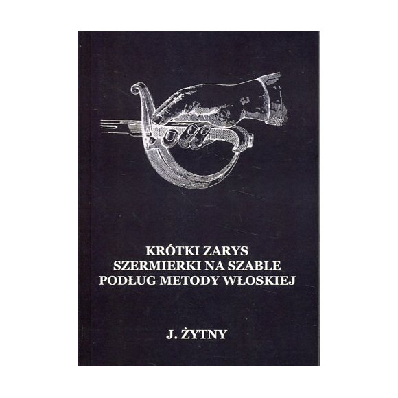 Krótki zarys szermierki na szable podług metody włoskiej