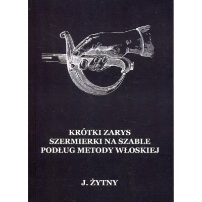 Krótki zarys szermierki na szable podług metody włoskiej