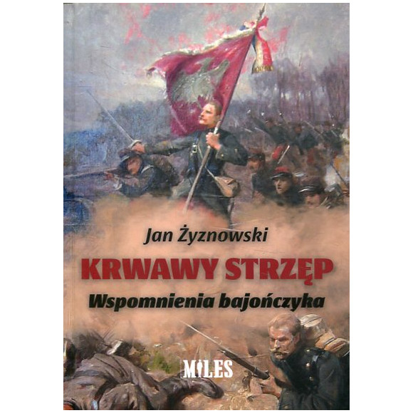 Krwawy strzęp. Wspomnienia bajończyka