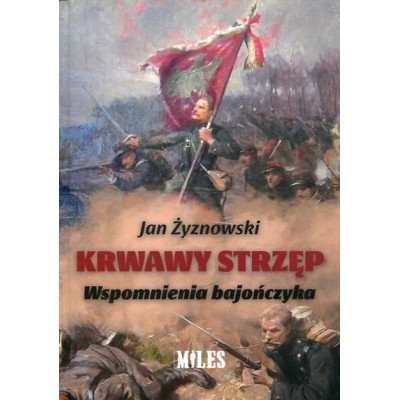 Krwawy strzęp. Wspomnienia bajończyka