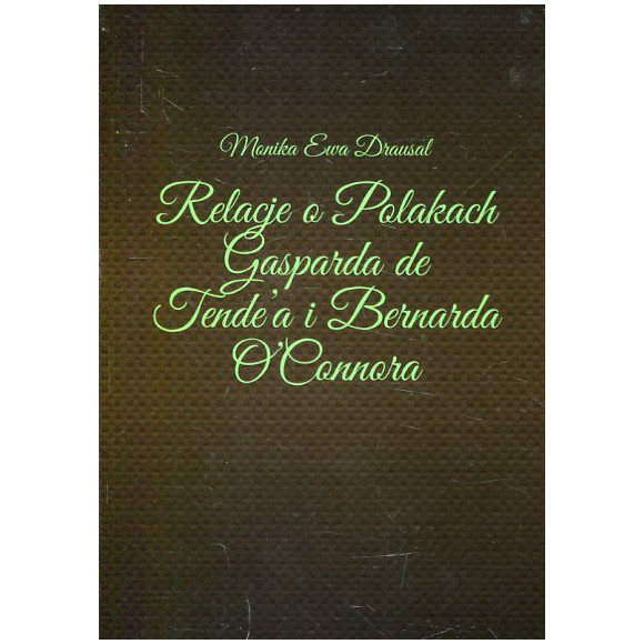 Relacje o Polakach Gasparda de Tende’a i Bernarda O’Connora
