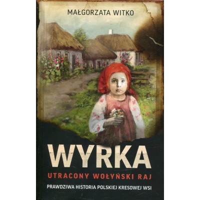 Wyrka Utracony wołyński raj