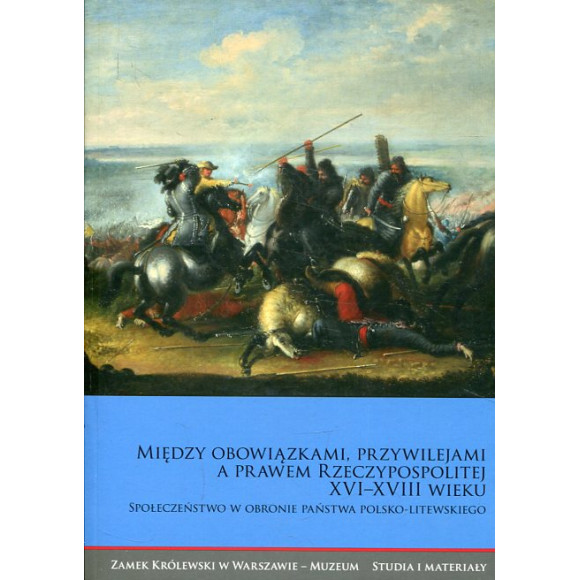 Między obowiązkami, przywilejami a prawem Rzeczypospolitej XVI–XVIII wieku