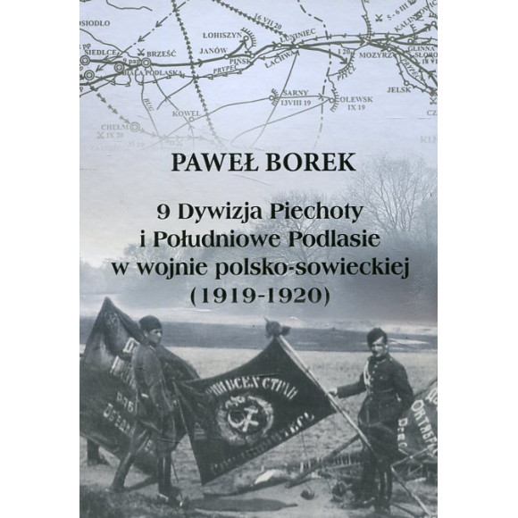 9 Dywizja Piechoty i Południowe Podlasie w wojnie polsko-sowieckiej (1919-1920)