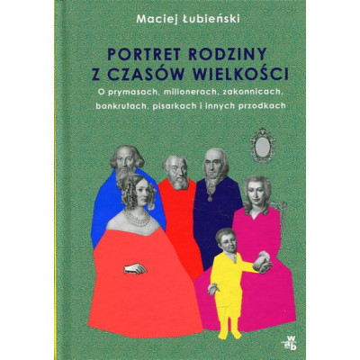 Portret rodziny z czasów wielkości