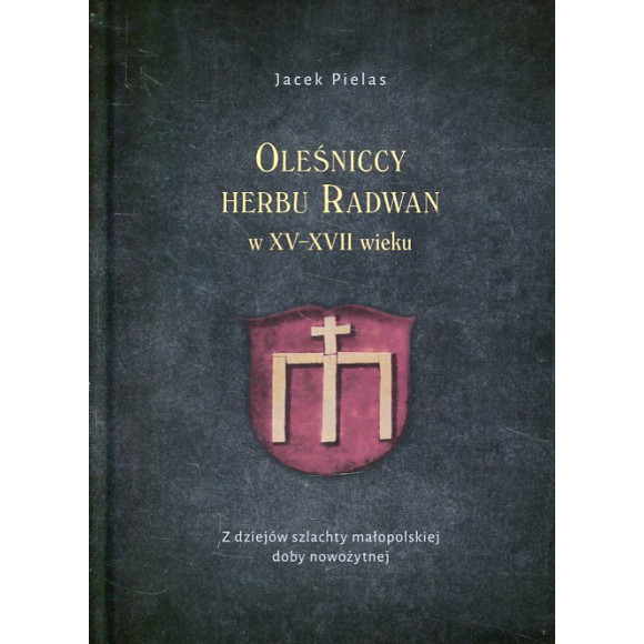 Oleśniccy herbu Radwan w XV-XVII wieku