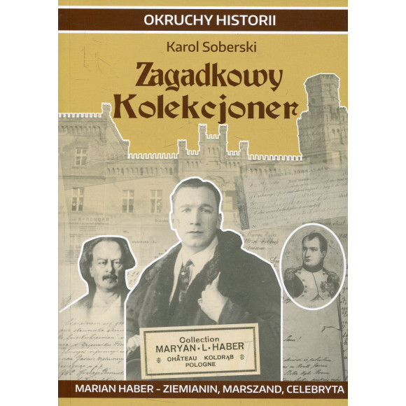 Zagadkowy Kolekcjoner. Marian Haber - ziemianin, marszand, celebryta