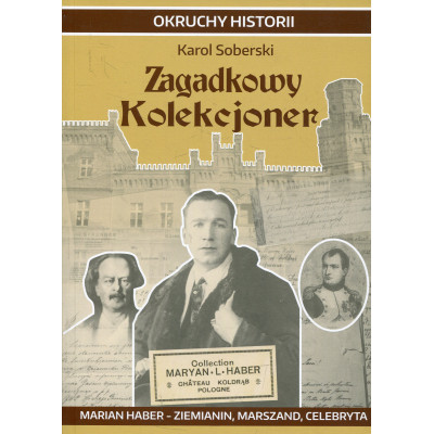Zagadkowy Kolekcjoner. Marian Haber - ziemianin, marszand, celebryta