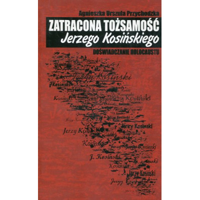 Zatracona tożsamość Jerzego Kosińskiego