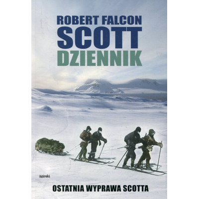 Dziennik. Ostatnia wyprawa Scotta