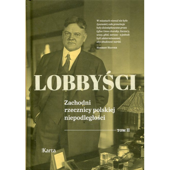 Lobbyści. Zachodni rzecznicy polskiej niepodległości. Tom 2
