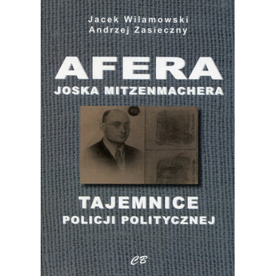 Afera Joska Mitzenmachera. Tajemnice policji politycznej