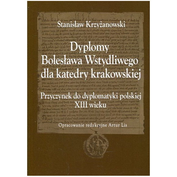 Dyplomy Bolesława Wstydliwego dla katedry krakowskiej
