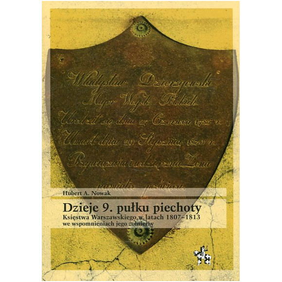 Dzieje 9. pułku piechoty Księstwa Warszawskiego w latach 1807-1813