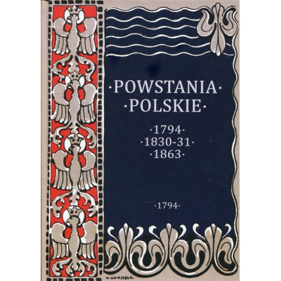 Powstania Polskie 17941830-18311863 Tom I: 1794