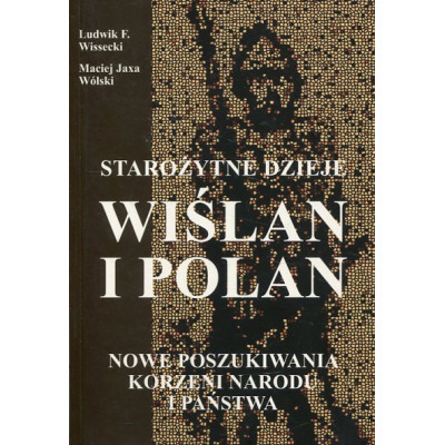 Starożytne dzieje Wiślan i Polan