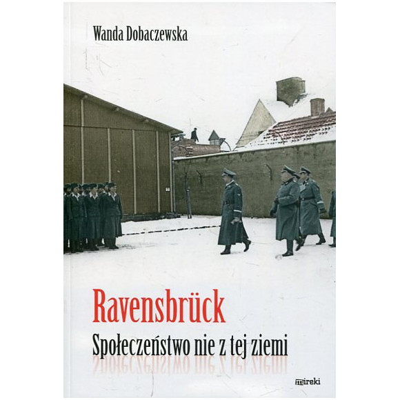 Ravensbrück Społeczeństwo nie z tej ziemi