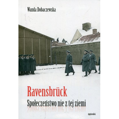 Ravensbrück Społeczeństwo nie z tej ziemi