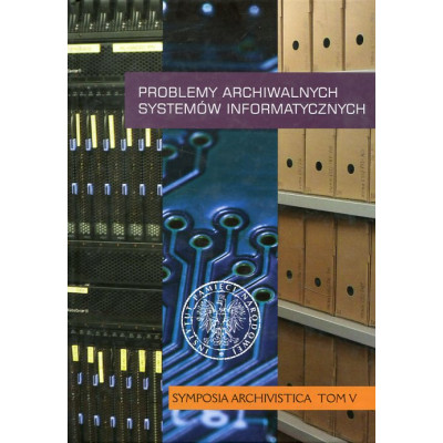 Problemy archiwalnych systemów informatycznych