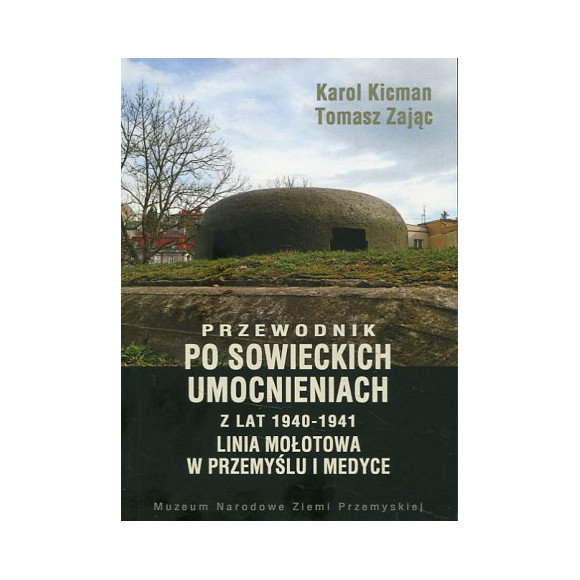 Przewodnik po sowieckich umocnieniach z lat 1940-1941