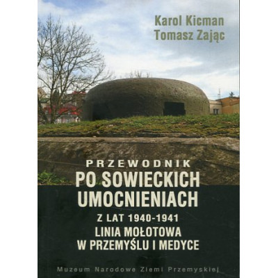 Przewodnik po sowieckich umocnieniach z lat 1940-1941